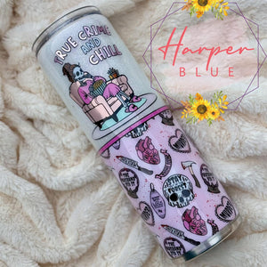 30oz Pink True Crime and Chill